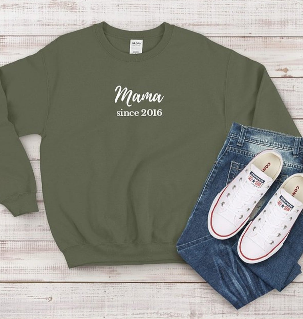 Mama since script sweatshirt