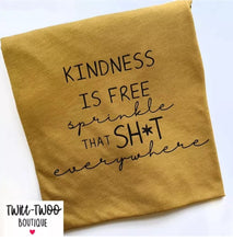 Load image into Gallery viewer, Kindness is free tshirt
