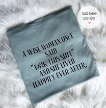 Load image into Gallery viewer, Wise woman tshirt

