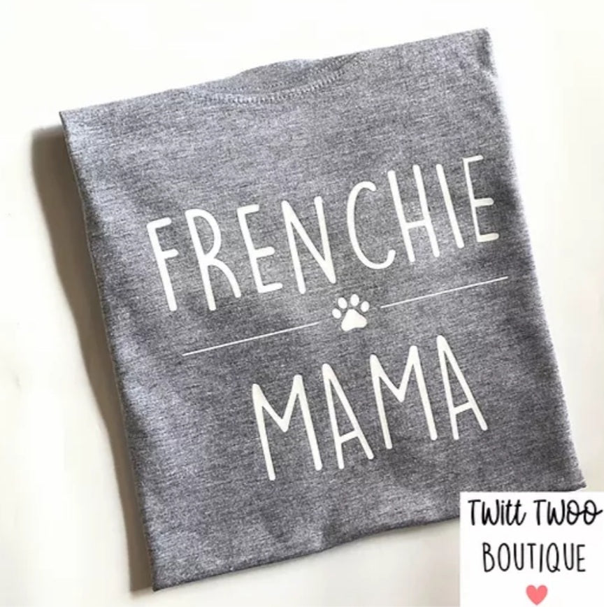 Frenchie mama tshirt