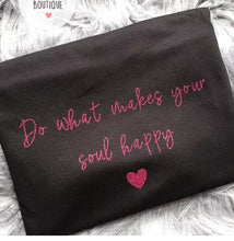 Load image into Gallery viewer, Do what makes your soul happy tshirt

