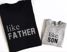 Load image into Gallery viewer, Like father like son tshirt
