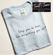 Load image into Gallery viewer, Stay you tshirt
