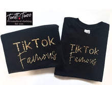 Load image into Gallery viewer, Tik tok famous tshirt
