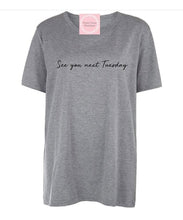 Load image into Gallery viewer, See you next Tuesday tshirt
