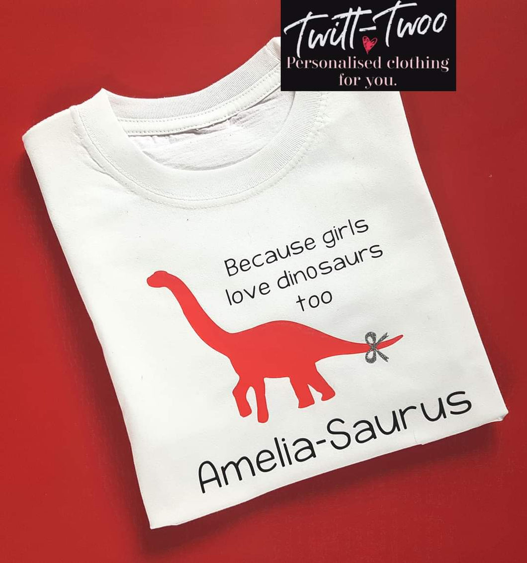 Girls love dinosaurs too tshirt