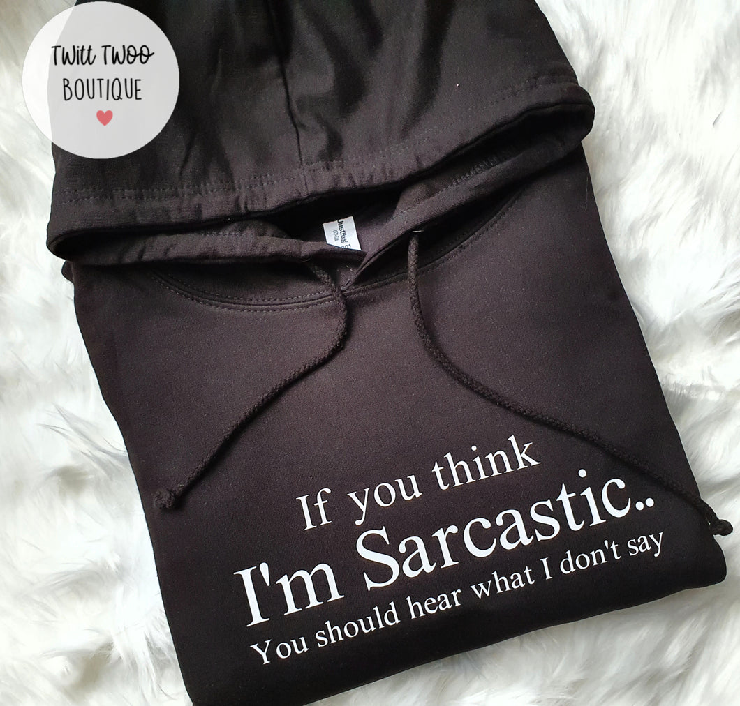 Saracastic hoodie