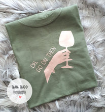 Load image into Gallery viewer, Go on then tshirt
